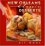 New Orleans Classic Desserts: Recipes from Favorite Restaurants [Hardcover]
