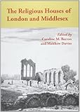 The religious houses of London and Middlesex