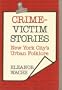 Crime Victim Stories: New York City's Urban Folklore