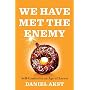 We Have Met the Enemy: Self Control in an Age of E&hellip by Daniel Akst