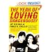 The Year of Loving Dangerously