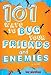 101 Ways to Bug Your Friends and Enemies