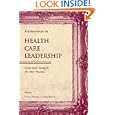 Masterpieces in Health Care Leadership: Cases and Analysis for... by Vince Pelote and Lynne Route