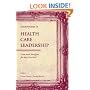 Masterpieces in Health Care Leadership: Cases and Analysis for Best Practices