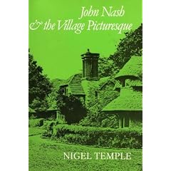 John Nash and the Village Picturesque
