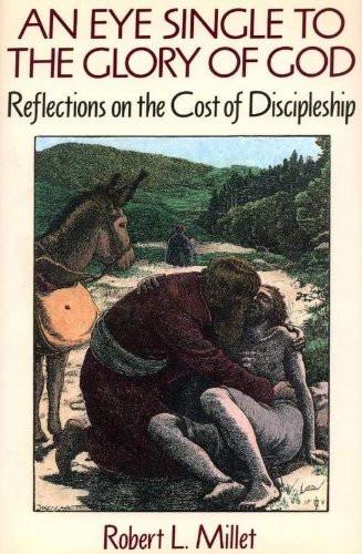 Eye Single to the Glory of God: Reflections on the Cost of Discipleship