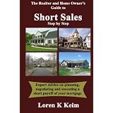 The Realtor and Home Owner's Guide to Short Sales: Step by Step