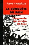 La conquête du pain : L'économie au service de tous La conquête du pain : L'économie au service de tous