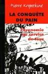 Conqu�te du pain (La)