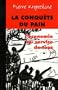 Conqu�te du pain (La)