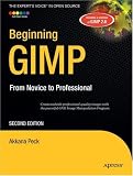 Beginning GIMP: From Novice to Professional, Second Edition (Beginning from Novice to Professional)