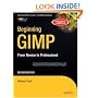 Beginning GIMP: From Novice to Professional, 2nd Edition (Beginning from Novice to Professional)