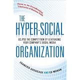 TheHyper-SocialOrganization:EclipsetheCompetitionbyLeveragingYourCompany'sSocialMedia