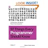 97 Things Every Programmer Should Know: Collective Wisdom from the Experts