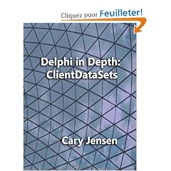 Delphi in Depth: ClientDataSets