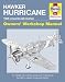 Hawker Hurricane Manual: An Insight into Owning, Restoring, Servicing and Flying Britain's Classic World War II Fighter (Owner's Workshop Manual)