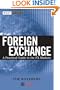 Foreign Exchange: A Practical Guide to the FX Markets (Wiley Finance)