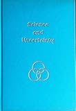 Science and uncertainty : proceedings of a conference held under the auspices of IBM United Kingdom Ltd., London, March 1984