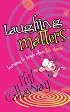 Laughing Matters: Learning to Laugh When Life Stinks