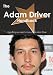 The Adam Driver Handbook - Everything You Need to Know about Adam Driver