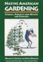Native American Gardening: Stories, Projects, and Recipes for Families