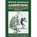 Native American Gardening: Stories, Projects, and Recipes for Families
