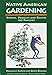 Native American Gardening: Stories, Projects, and Recipes for Families