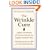 The Wrinkle Cure: Unlock the Power of Cosmeceuticals for Supple, Youthful Skin
