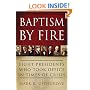 Baptism by Fire: Eight Presidents Who Took Office in Times of Crisis