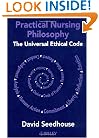 Practical Nursing Philosophy: The Universal Ethical Code