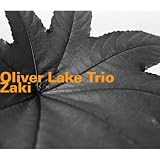 Revue Oliver Lake Trio  / Zaki