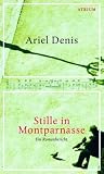  : Stille in Montparnasse: Ein Romanbericht