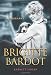Brigitte Bardot: A Biography