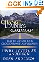 The Change Leader's Roadmap: How to Navigate Your Organization's Transformation (J-B Us Non-Franchise Leadership)
