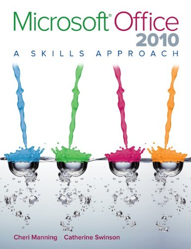Microsoft Office 2010: A Skills Approach