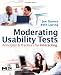 Moderating Usability Tests: Principles and Practices for Interacting (Interactive Technologies)