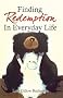 Finding Redemption in Everyday Life