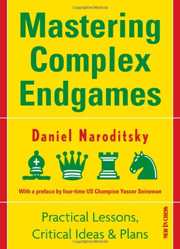 mastering complex endgames practical lessons on critical ideas  plans