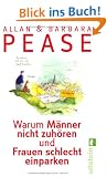Warum M�nner nicht zuh�ren und Frauen schlecht einparken: Ganz nat�rliche Erkl�rungen f�r eigentlich unerkl�rliche Schw�chen