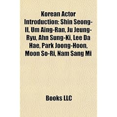 Korean actor Introduction: Um Aing-ran, Ahn Sung-ki, Moon So-ri, Lee Sun Gyun, Kim So-eun, Gong Yoo, Kyeon Mi-ri, Ahn Jae-wook, Lee Min Ho, Gyu-ri ... Jang Seo-hee, Ko Ah-seong, Shin Se-kyung