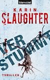 Verstummt: Thriller - Karin Slaughter