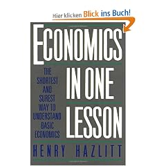 Economics in One Lesson: The Shortest and Surest Way to Understand Basic Economics