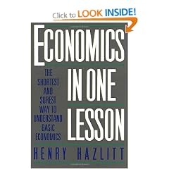 Economics in One Lesson: The Shortest and Surest Way to Understand Basic Economics