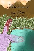 Reflections Of My Soul: Poetry On Life And Love
