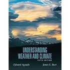 Understanding Weather and Climate (5th Edition) by Edward Aguado and James E. Burt