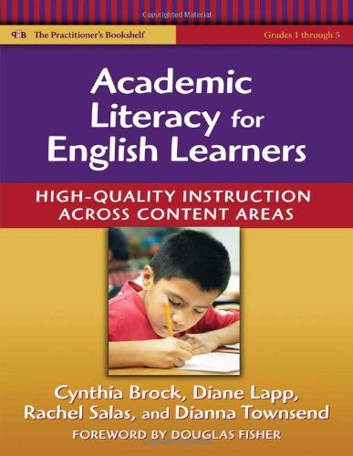 Academic Literacy for English Learners: High-Quality Instruction Across Content Areas (Practitioners Bookshelf, Language & Literacy Series)