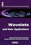Wavelets and their Applications (Digital Signal & Image Processing Series (ISTE-DSP))