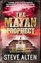 The Mayan Prophecy: Book One of The Mayan Trilogy