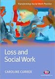 Loss and Social Work (Transforming Social Work Practice)