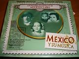 Los Mejores Interpretes De Agustin Lara - Mexico Y Su Musica